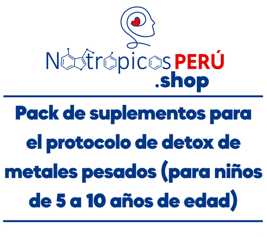Pack protocolo de detox de metales pesados (Para niños de 5 a 10 años de edad) Nootrópicos Perú